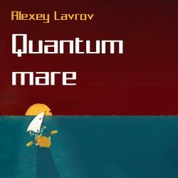 Квантум: Quantum Mare (3 книга из 3)