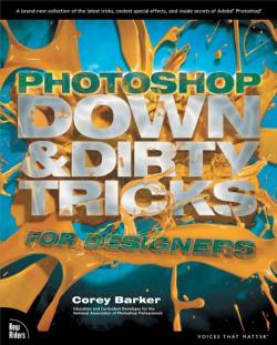 The Photoshop Down & Dirty Tricks for Designers Book Team